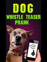 Dog Whistle Teaser Prank Image