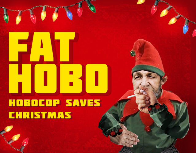 Games like FAT HOBO: Hobocop Saves Christmas