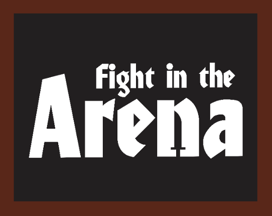 Fight in the Arena by Daniel da Silva Game Cover