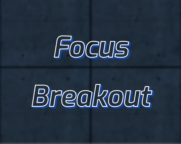 Games like Focus Breakout