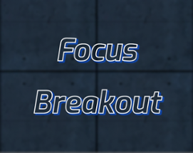 Focus Breakout Image