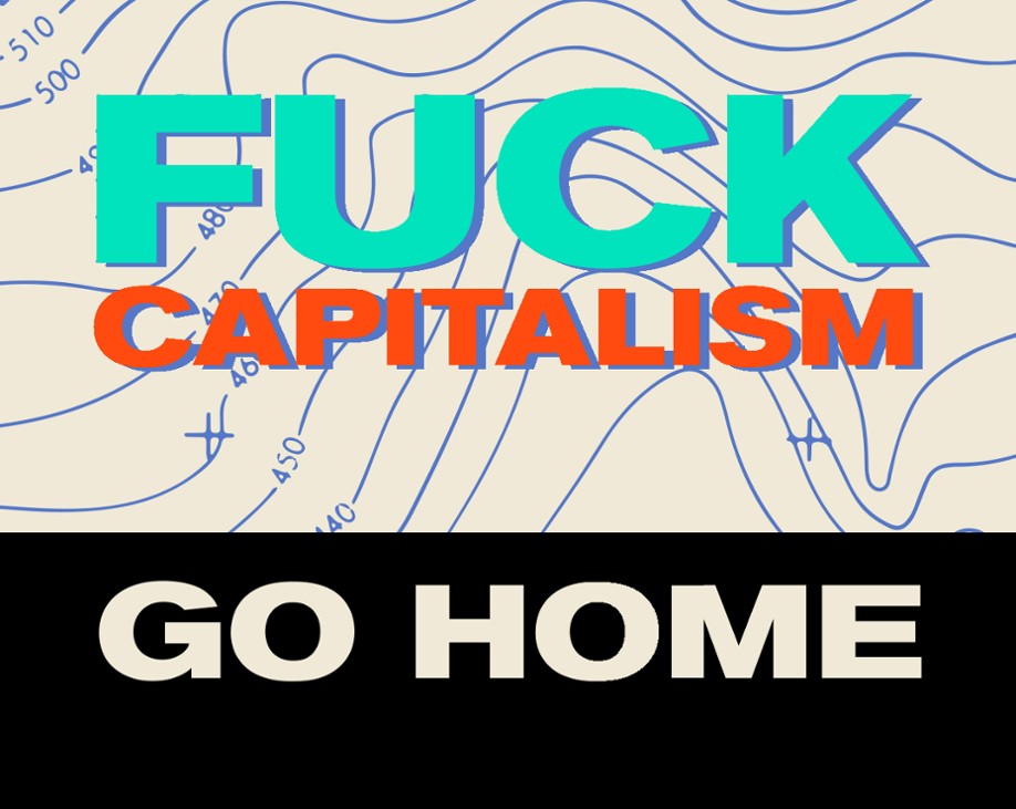 Games like Fuck Capitalism, Go Home: The TTRPG