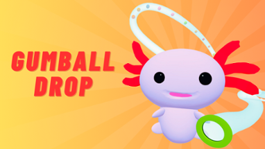 Gumball Drop Image