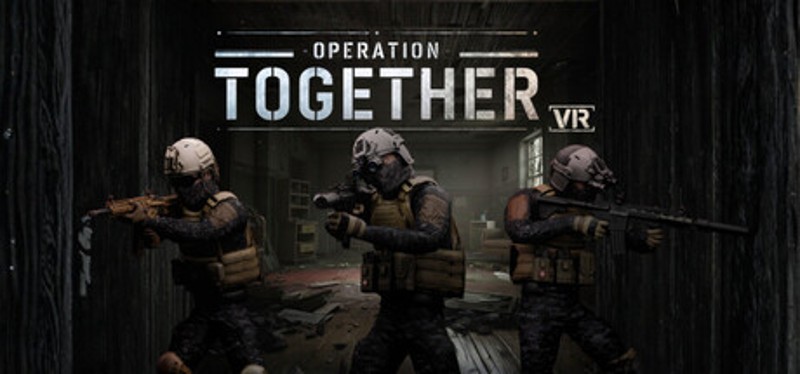 Operation Together VR Image