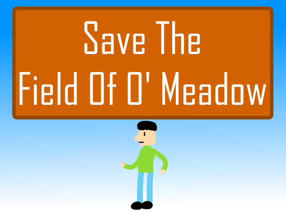 Games like Save The Field Of O' Meadow