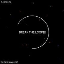 BREAK THE LOOP!!! Image