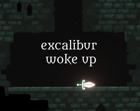 excalibur woke up Image