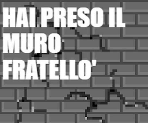 Ho preso il muro fratelli' screenshot