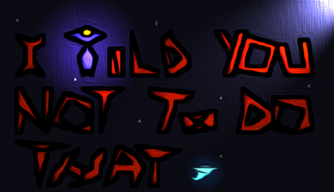 Games like I Told You Not To Do That