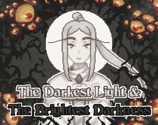 The Darkest Light & The Brightest Darkness Image