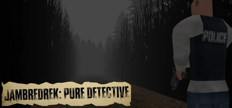 JAMBREDREK: PURE DETECTIVE Image