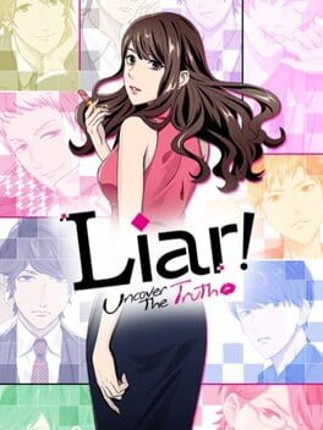 Liar! Uncover the Truth Image