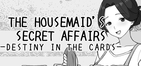 Games like THE HOUSEMAID'S SECRET AFFAIRS -DESTINY IN THE CARDS-