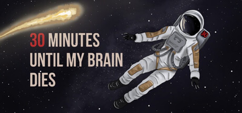 30 minutes until my brain dies Image
