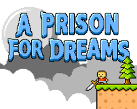 A Prison for Dreams Image