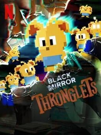 Black Mirror: Thronglets Image
