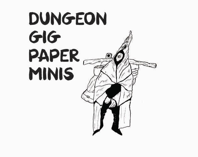 Games like Dungeon Gig Paper-Minis