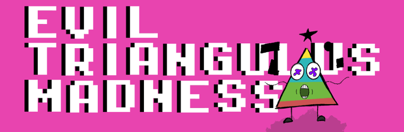 Evil Triangulus Madness Image