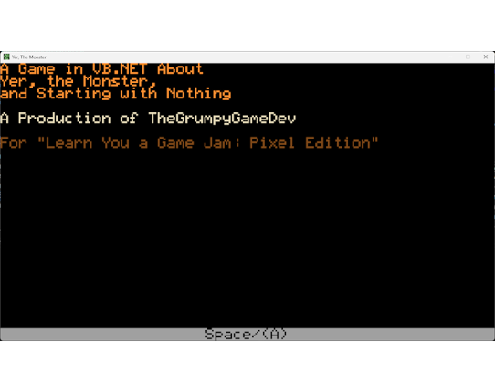 A Game in VB.NET About Yer the Monster and Starting with Nothing Image