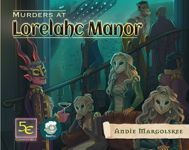 Games like Murders at Lorelahc Manor for 5E