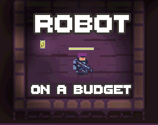 Games like Robot - On a budget
