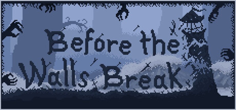 Before the Walls Break Image