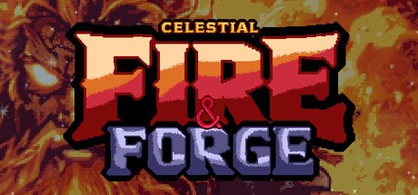 Games like CELESTIAL: FIRE & FORGE