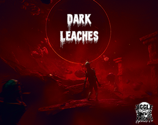 Dark Leaches Image