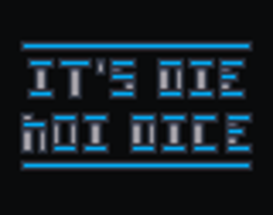 It's Die Not Dice Image