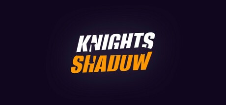 Games like Knights Shadow