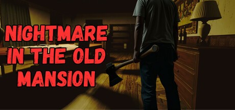 Games like Nightmare in the Old Mansion