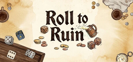 Games like Roll to Ruin