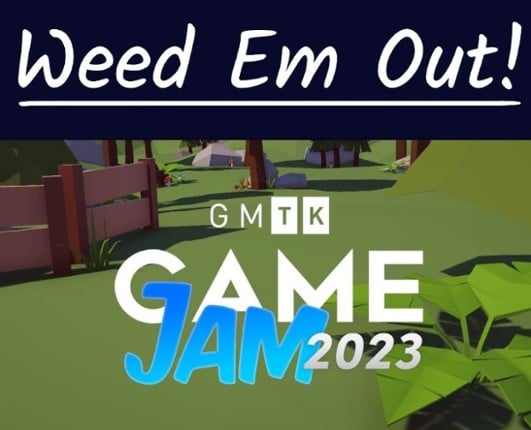 Weed Em Out! Game Cover