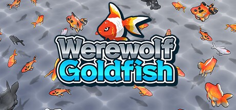 Games like Werewolf Goldfish