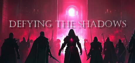Games like Defying the Shadows