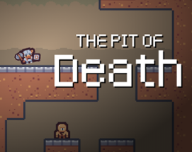 The Pit of Death Image