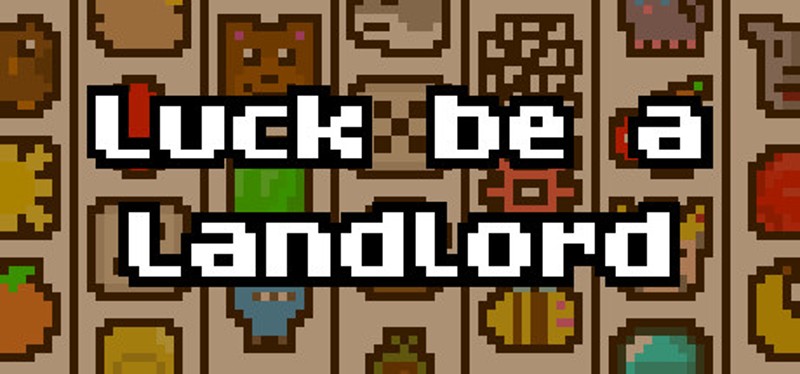Luck be a Landlord Image
