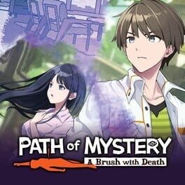 Games like Path of Mystery: A Brush with Death