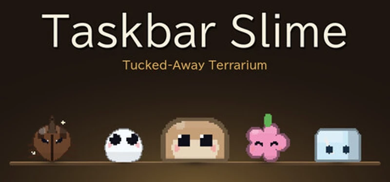 Taskbar Slime: Tucked-Away Terrarium Image