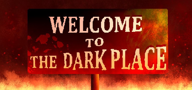 Welcome To The Dark Place Image
