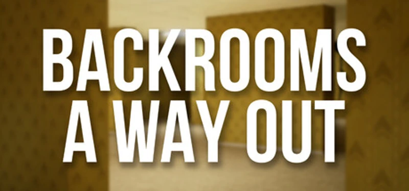 Backrooms: A Way Out Image