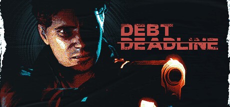 Games like DEBT DEADLINE