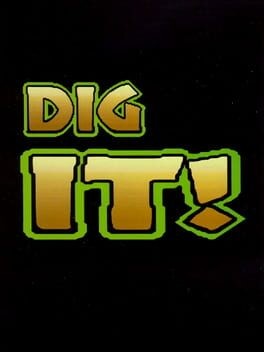 Games like Dig It!