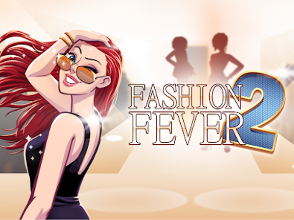 Fashion Fever 2: Dress Up Game Image