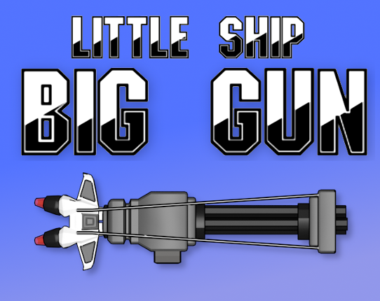 little ship BIG GUN Game Cover