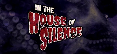 Games like In the House of Silence