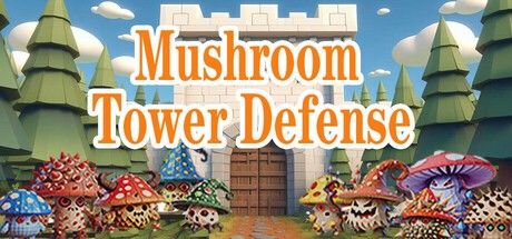Games like 魔菇塔防 Mushroom Tower Defense
