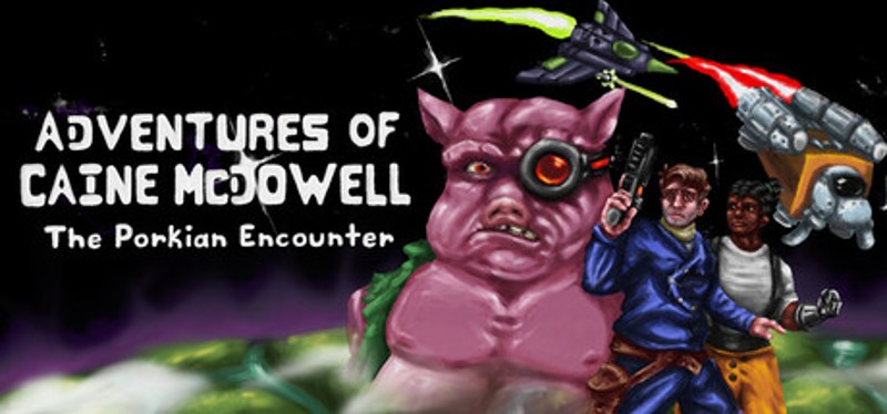 Adventures of Caine McDowell: The Porkian Encounter Image