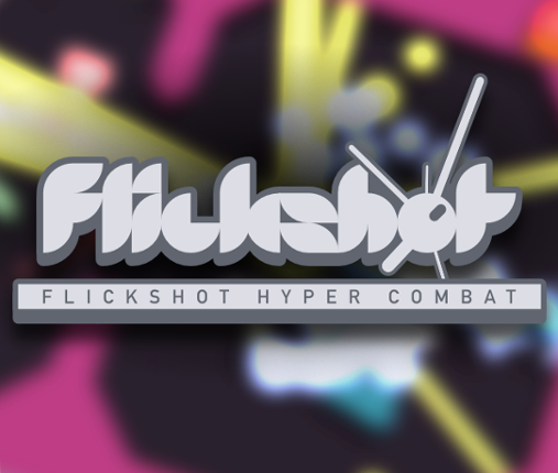 flickshot hyper combat Image