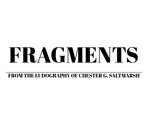 Games like Fragments From The Ludography of Chester G Saltmarsh